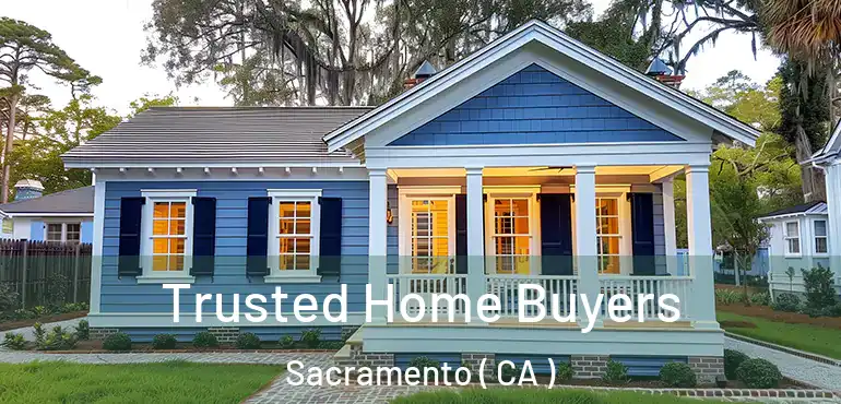  Trusted Home Buyers Sacramento ( CA )